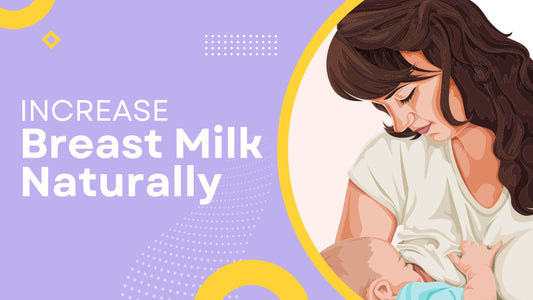 Increase breast milk naturally